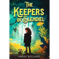 The Keepers of Elendiel: A middle grade portal fantasy - Hardcover