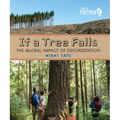 If a Tree Falls: The Global Impact of Deforestation - Hardcover
