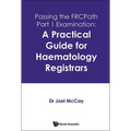 A Practical Guide to Passing the Frcpath Part 1 - Hardcover
