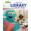 A Trip to the Library with Sesame Street (R) - Library Binding