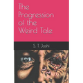 The Progression of the Weird Tale - Paperback