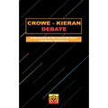 Crowe-Kieran Debate - Paperback