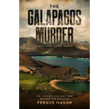 The Galapagos Murder: The Murder Mystery That Rocked the Equator - Paperback