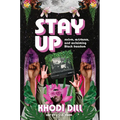 Stay Up: Racism, Resistance, and Reclaiming Black Freedom - Hardcover