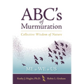ABC's of Murmuration: Collective Wisdom of Nature - Hardcover