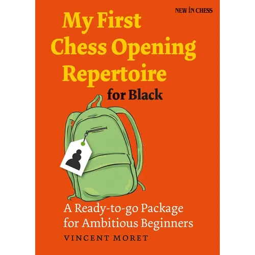 My First Chess Opening Repertoire for Black: A Ready-To-Go Package for Ambitious Beginners - Paperback