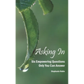 Asking In: Six empowering questions only you can answer - Paperback