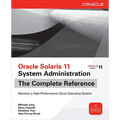Oracle Solaris 11 System Administration the Complete Reference - Paperback
