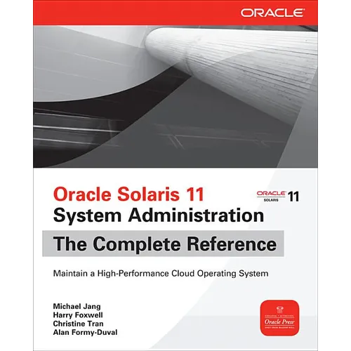 Oracle Solaris 11 System Administration the Complete Reference - Paperback