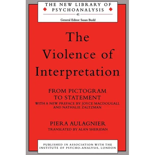 The Violence of Interpretation: From Pictogram to Statement - Paperback
