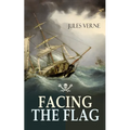 Facing the Flag: Pirate Adventure - Paperback