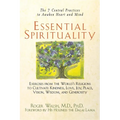 Essential Spirituality: The 7 Central Practices to Awaken Heart and Mind - Hardcover