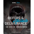 The Before & Aftertaste of Deliverance: The Book of Understanding - Paperback