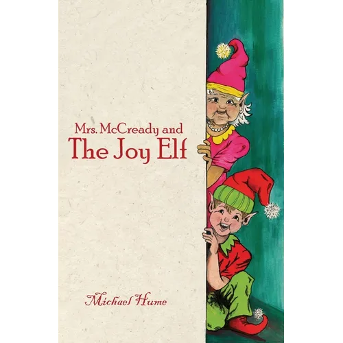 Mrs. McCready and The Joy Elf - Hardcover