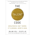 The Talent Code: Greatness Isn't Born. It's Grown. Here's How. - Hardcover