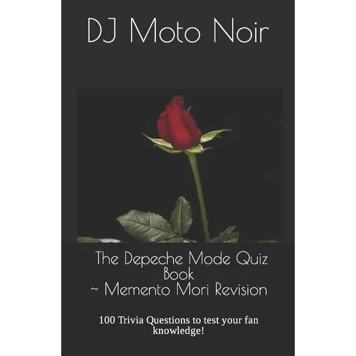The Depeche Mode Quiz Book: 100 Trivia Questions to test your fan knowledge! - Paperback
