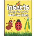 Insects Coloring Fun Activity Book for Kids: 50+ Insects Drawing Pages to Color! - Paperback