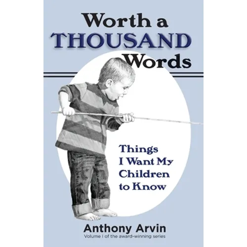 Worth a Thousand Words: Things I Want My Children to Know - Paperback