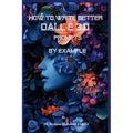 How to Write Better DALL-E 3.0 Prompts by example - Paperback