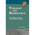 Tyranny and Resistance: The Magdeburg Confession and the Lutheran Tradition - Paperback