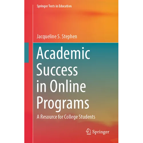 Academic Success in Online Programs: A Resource for College Students - Paperback