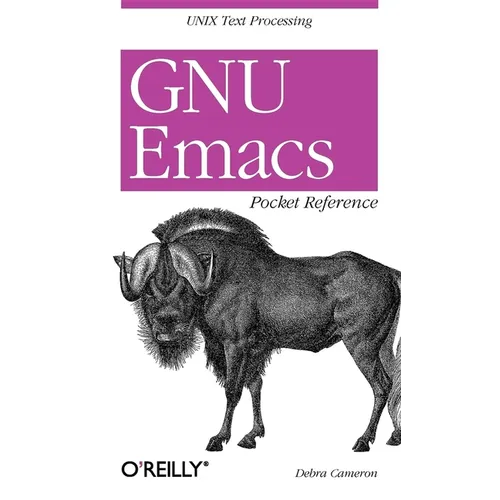 GNU Emacs Pocket Reference: UNIX Text Processing - Paperback