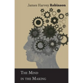 The Mind in the Making - Hardcover