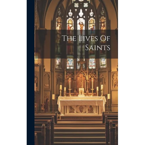 The Lives Of Saints - Hardcover