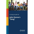 A Study Guide for John Donne's "Song" - Paperback