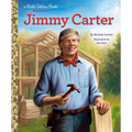 Jimmy Carter: A Little Golden Book Biography - Hardcover