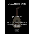 Qaraami: The fading melody of Somali classic music - Paperback
