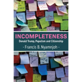Incompleteness: Donald Trump, Populism and Citizenship - Paperback