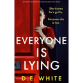 Everyone Is Lying: An Addictive Thriller You Won't Be Able to Put Down - Paperback