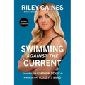 Swimming Against the Current: Fighting for Common Sense in a World That's Lost Its Mind - Hardcover