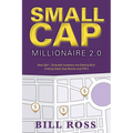 Small Cap Millionaire 2.0: How Self-Directed Investors are Getting Rich Trading Small Cap Stocks and ETF's - Paperback