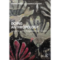 Doing Anthropology: A Guide By and For Students and Their Professors - Paperback
