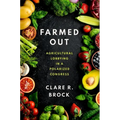Farmed Out: Agricultural Lobbying in a Polarized Congress - Paperback