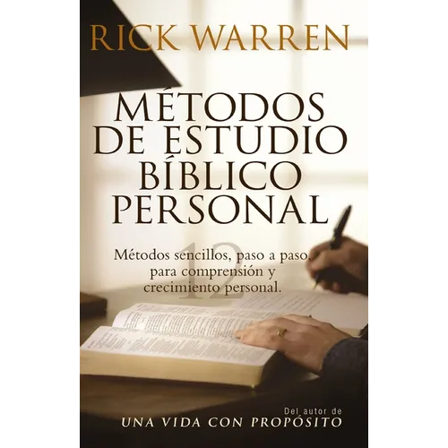 Métodos de Estudio Bíblico Personal: Métodos Sencillos, Paso a Paso Para Comprensión Y Crecimiento Personal - Paperback
