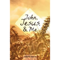 John, Jesus, and Me - Paperback