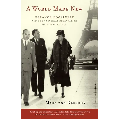 A World Made New: Eleanor Roosevelt and the Universal Declaration of Human Rights - Paperback