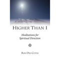 Higher Than I: Meditations for Spiritual Direction - Paperback
