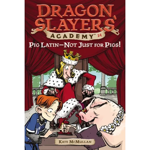 Pig Latin--Not Just for Pigs!: Dragon Slayer's Academy 14 - Paperback