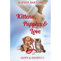 Kittens, Puppies & Love: A Small Town Slow Burn Mystery Romance - Paperback