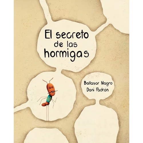 El Secreto de Las Hormigas (the Ants' Secret) - Hardcover