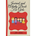 Journal and Activity Book for Girls: Activity Book for Girls Coloring and Activity Journal Journal and Diary for Mother and Daughter - Paperback