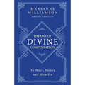 The Law of Divine Compensation: On Work, Money, and Miracles - Paperback