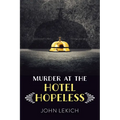 Murder at the Hotel Hopeless - Paperback