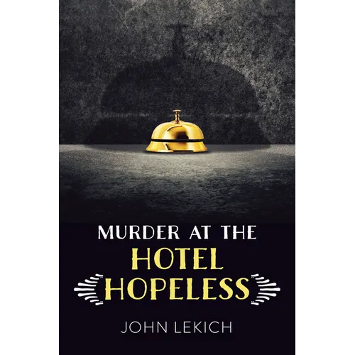 Murder at the Hotel Hopeless - Paperback
