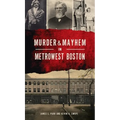 Murder & Mayhem in Metrowest Boston - Hardcover