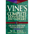 Vine's Complete Expository Dictionary of Old and New Testament Words: Super Value Edition - Hardcover